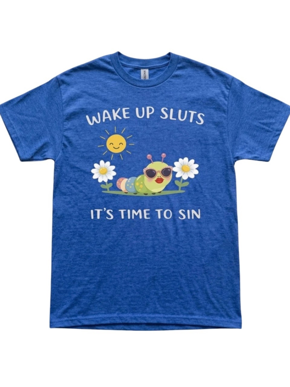 Gildan Blue Short-Sleeve Tee with Sunny Caterpillar Graphic and Slogan